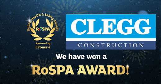 Clegg Construction wins internationally recognised health and safety accolade from the Royal Society for the Prevention of Accidents (RoSPA) (Section 3)